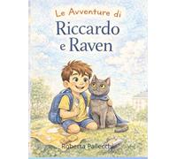 Le Avventure di Riccardo e Raven: Prima Raccolta