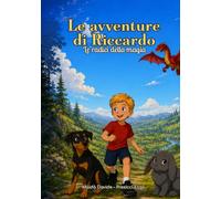 Le avventure di Riccardo: Le radici della magia