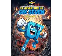 Le Avventure di SIX SEVEN - Volume 2 - 67 Personaggio Italian Brainrot: Tre mini storie complete di Six Seven, personaggio della serie a fumetti "The ... di Six Seven - Uno spin-off di The Brainrots)