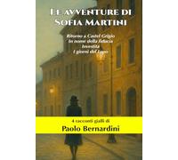 Le avventure di Sofia Martini: Ritorno a Castel Grigio,In nome della fiducia,Investita,I giorni del lupo