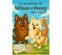 LE AVVENTURE DI WILSON & PENNY: Raccolta N.1