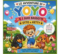 LE AVVENTURE DI YOYO E I SUOI BASSOTTI