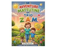 Le avventure mattutine del trio Z.A.M.