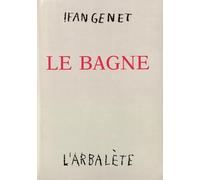 Le Bagne: Théâtre et scénario