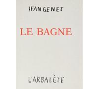 Le Bagne: Théâtre et scénario