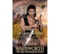 Le baiser du Highlander: Romance historique écossaise: 4 (Les Frères Matheson)