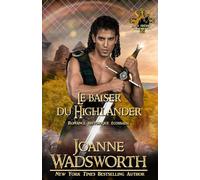 Le baiser du Highlander: Romance historique écossaise (Les frères Matheson)
