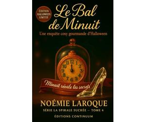 Le bal de Minuit: À 21:13, la “seconde fantôme” plonge Saint-Plume dans l’ombre : Léa remonte une piste de thé fumé et de cardamome jusqu’à la coupable. (La spirale sucré)