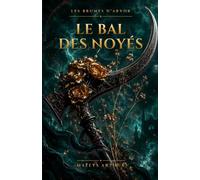 Le Bal des Noyés (LES BRUMES D'ARVOR)