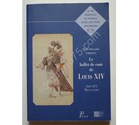 Le Ballet de cour de Louis XIV.: 1643-1672 mises en scène.