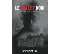 Le Ballet Noir - Le Prince des Ombres