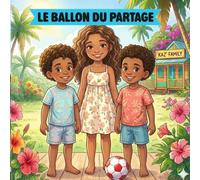 Le ballon du Partage (Les Petits Trésors Créoles)