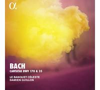 Le Banquet Céleste; Damien Guillon - J.S. Bach: Cantatas Bwv 170 & 35