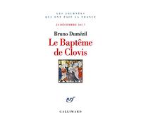 Le bapteme de Clovis: 24 décembre 505 ?