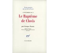 Le Baptême de Clovis: (25 décembre 496 ?)