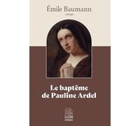 Le baptême de Pauline Ardel, par Emile Baumann