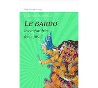 Le Bardo - Les méandres de la mort - Un clair rayon de lumière sur