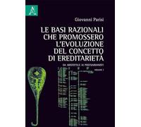 Le Basi Razionali Che Promossero L'Evoluzione Del Concetto Di Ereditarietà