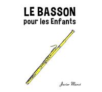 Le Basson pour les enfants: Chants de Noël, Musique Classique, Comptines, Chansons Folklorique et Traditionnelle!