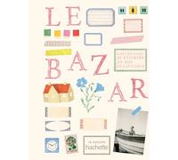 Le bazar: 1000 stickers magnifiques