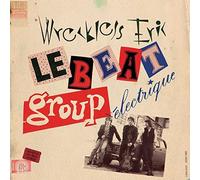 Le Beat Group ??lectrique by Wreckless Eric