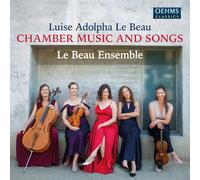 Le Beau Ensemble - Luise Adolpha Le Beau: Chamber Music & Songs