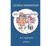 Le Beau Mensonge: 2 (La Classe Des Confessions)