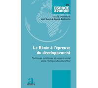 Le Bénin à l'épreuve du développement: Politiques publiques et espace social dans l’Afrique d’aujourd’hui: 30