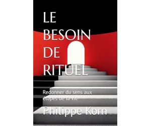 Le besoin de rituel: redonner du sens aux étapes de la vie