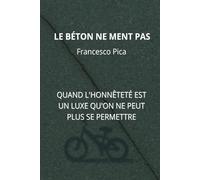 LE BÉTON NE MENT PAS: QUAND L'HONNÊTETÉ EST UN LUXE QU'ON NE PEUT PLUS SE PERMETTRE (Storie e Segreti di Lecce e del Salento)