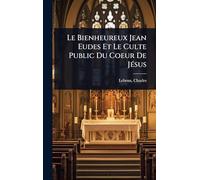 Le Bienheureux Jean Eudes Et Le Culte Public Du Coeur De Jésus