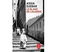Le blanc de l'Algerie (Ldp Litterature)
