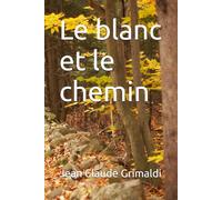 Le blanc et le chemin