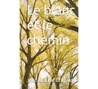 Le blanc et le chemin