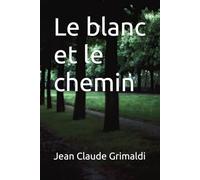 Le blanc et le chemin