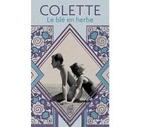 le Ble En Herbe (French Edition) by Colette (1981-08-01)