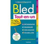 Le Bled Tout-en-un: Orthographe, grammaire, conjugaison, vocabulaire