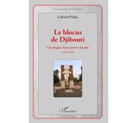 Le blocus de Djibouti: Chronique d'une guerre décalée (1935-1943)
