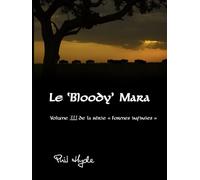 Le 'Bloody' Mara: Le cercle Sérengeti de la vie (Formes Infinies)