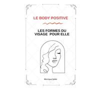 Le Body Positive - Les Formes Du Visage Pour Elle
