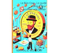 Le Bon Coin - Le guide pratique pour maximiser vos ventes