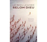 Le bon leader selon Dieu