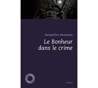 LE BONHEUR DANS LE CRIME (ESPACE NORD)