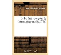 Le bonheur des gens de lettres, discours