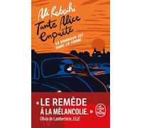 Le Bonheur est dans le crime (Tante Alice enquête, Tome 1)