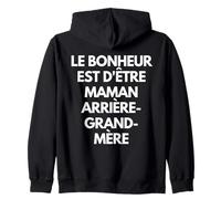 Le bonheur est d'être maman, grand-mère et arrière-grand-mè Zip Hoodie