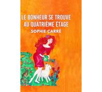 Le bonheur se trouve au quatrième étage.