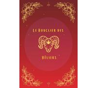 Le Bouclier des Béliers (La collection astro : le budget par signe zodiacal)
