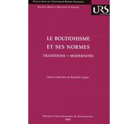 Le bouddhisme et ses normes : traditions-modernités: TRADITIONS-MODERNITÉS