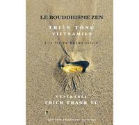 Le Bouddhisme Zen THIỀN TÔNG VIETNAMIEN, à la fin du XXème siècle: Thien Tông vietnamien